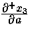 $\frac{\textstyle \partial^+ x_3}{\textstyle \partial a}$